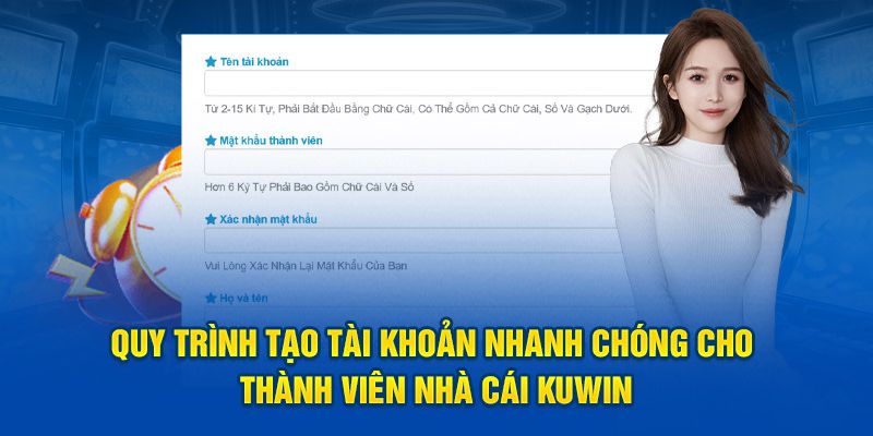 Chỉ với 3 bước cực dễ dàng để đăng ký Kuwin